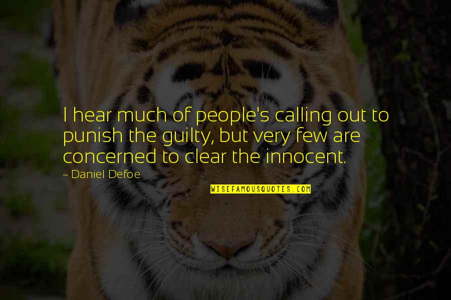 Calling People Out Quotes By Daniel Defoe: I hear much of people's calling out to