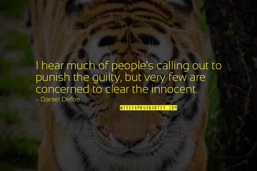 Calling People Out Quotes By Daniel Defoe: I hear much of people's calling out to Calling People Out Quotes By Daniel Defoe: I hear much of people's calling out to