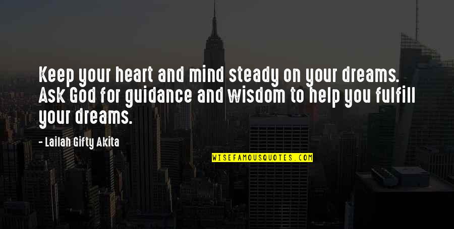 Callows Island Quotes By Lailah Gifty Akita: Keep your heart and mind steady on your