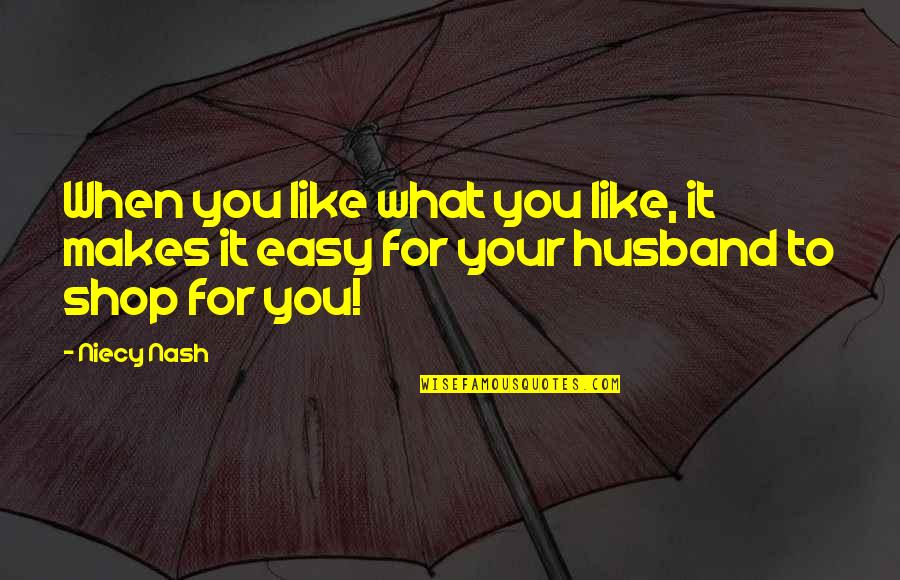 Calm Myself Down Quotes By Niecy Nash: When you like what you like, it makes