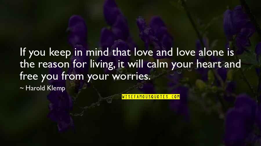 Calm Your Mind Quotes By Harold Klemp: If you keep in mind that love and