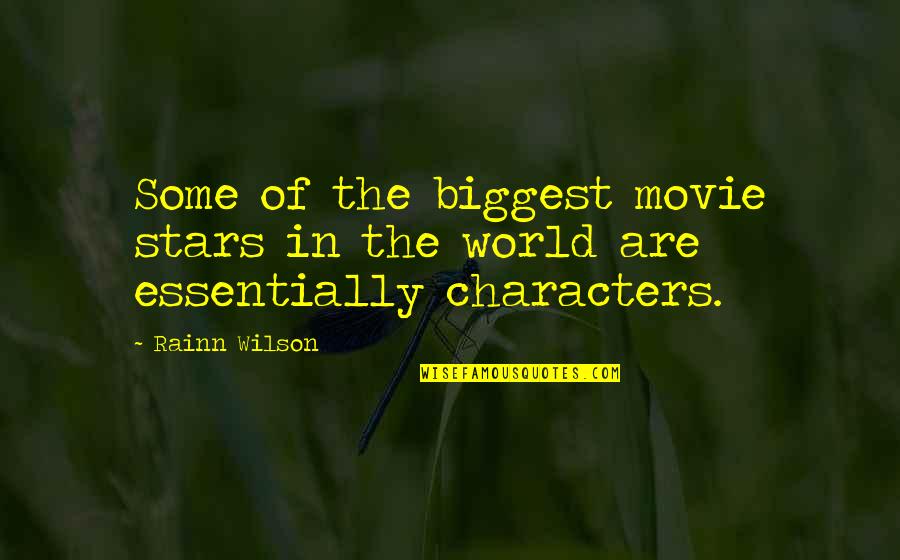 Calmarse Quotes By Rainn Wilson: Some of the biggest movie stars in the