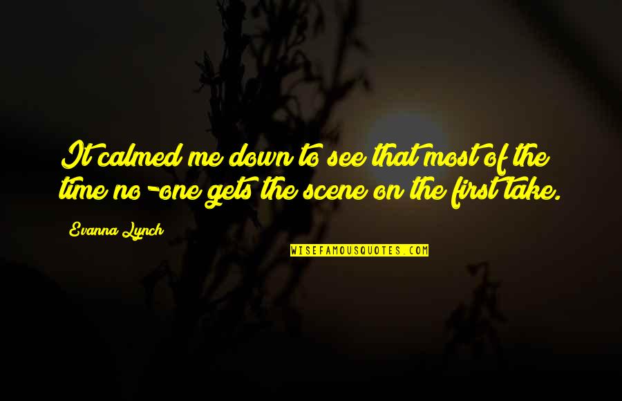 Calmed Quotes By Evanna Lynch: It calmed me down to see that most Calmed Quotes By Evanna Lynch: It calmed me down to see that most