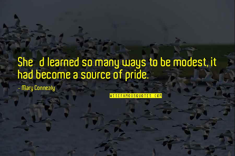 Calming Ones Mind Quotes By Mary Connealy: She'd learned so many ways to be modest,