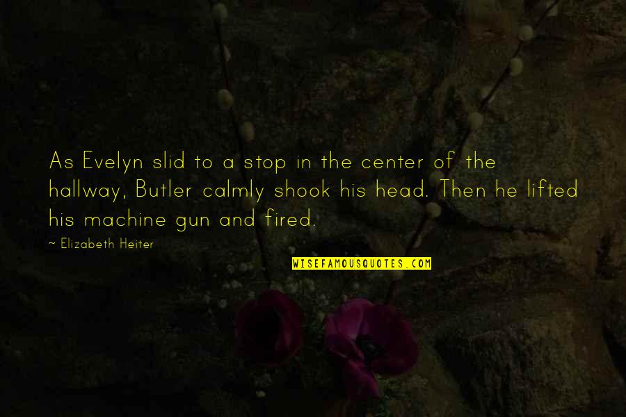 Calmly Quotes By Elizabeth Heiter: As Evelyn slid to a stop in the