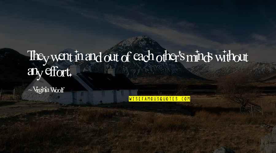 Calogero Nouvel Quotes By Virginia Woolf: They went in and out of each other's Calogero Nouvel Quotes By Virginia Woolf: They went in and out of each other's
