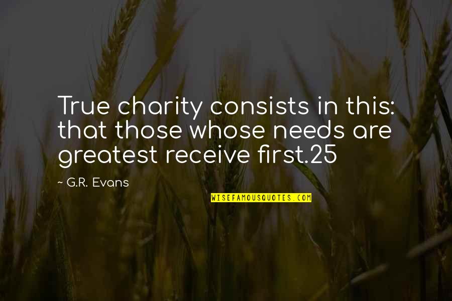 Calologia Quotes By G.R. Evans: True charity consists in this: that those whose