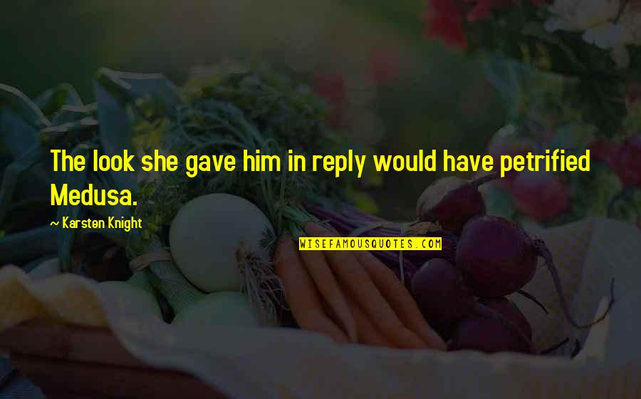 Calorie Deficit Quotes By Karsten Knight: The look she gave him in reply would Calorie Deficit Quotes By Karsten Knight: The look she gave him in reply would