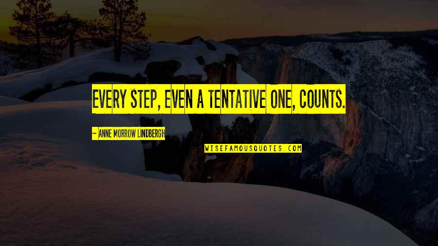 Calouro Construction Quotes By Anne Morrow Lindbergh: Every step, even a tentative one, counts. Calouro Construction Quotes By Anne Morrow Lindbergh: Every step, even a tentative one, counts.