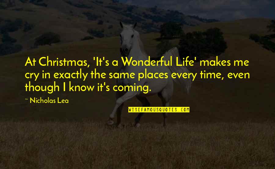 Calrissian Cup Quotes By Nicholas Lea: At Christmas, 'It's a Wonderful Life' makes me