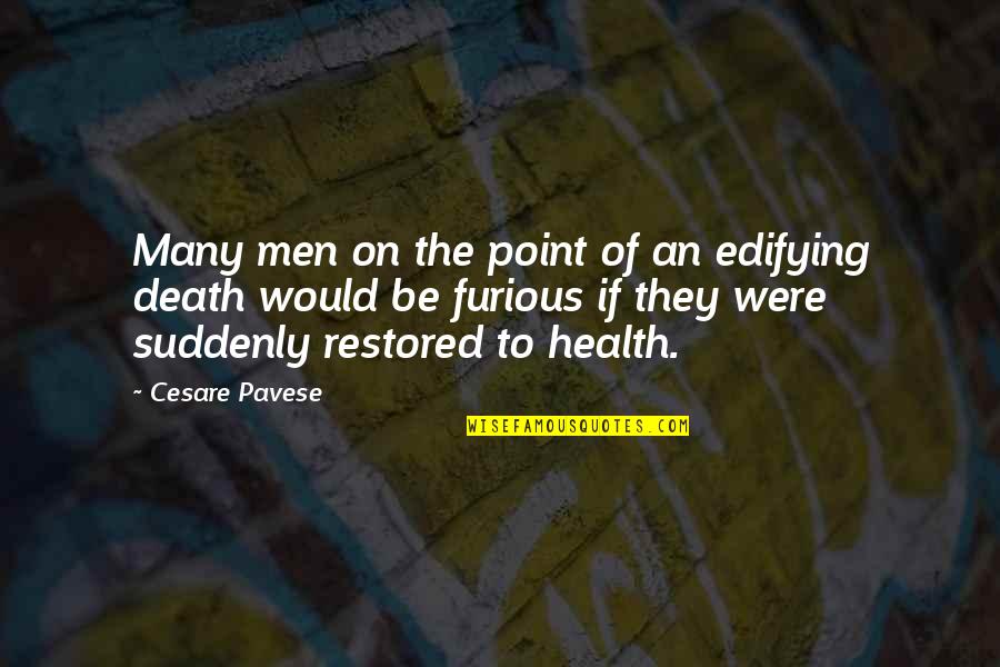 Caltrop Quotes By Cesare Pavese: Many men on the point of an edifying