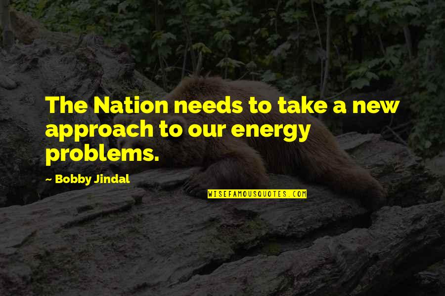 Calum Hood Quotes By Bobby Jindal: The Nation needs to take a new approach