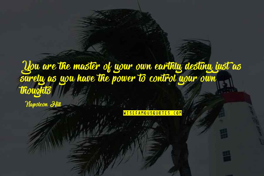 Calvaresis Barber Quotes By Napoleon Hill: You are the master of your own earthly Calvaresis Barber Quotes By Napoleon Hill: You are the master of your own earthly