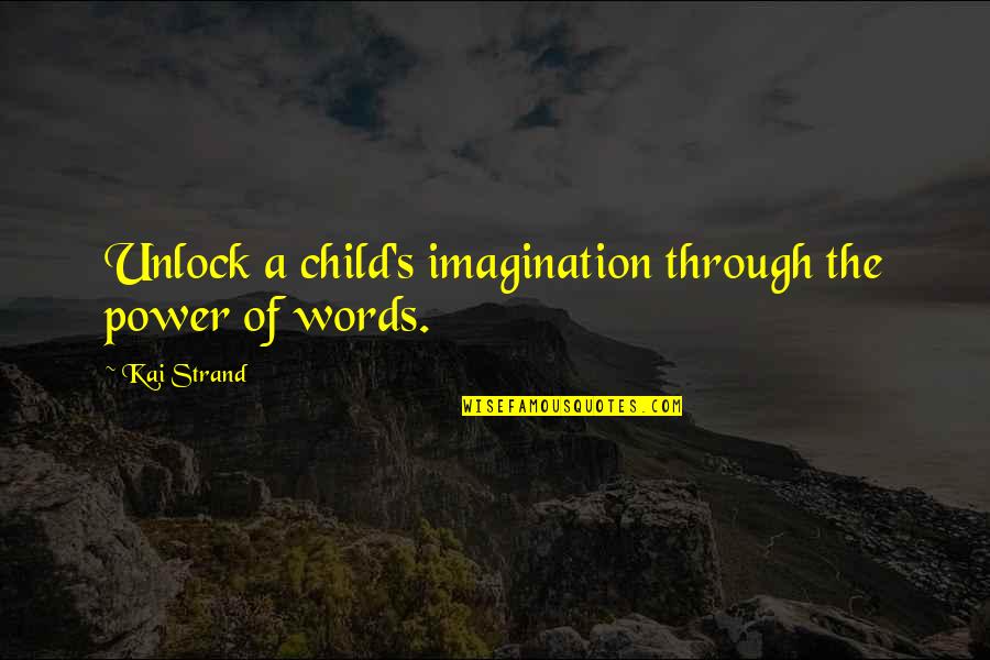 Calvero Nero Quotes By Kai Strand: Unlock a child's imagination through the power of