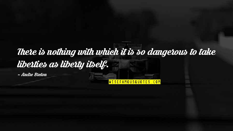 Calzinc Quotes By Andre Breton: There is nothing with which it is so