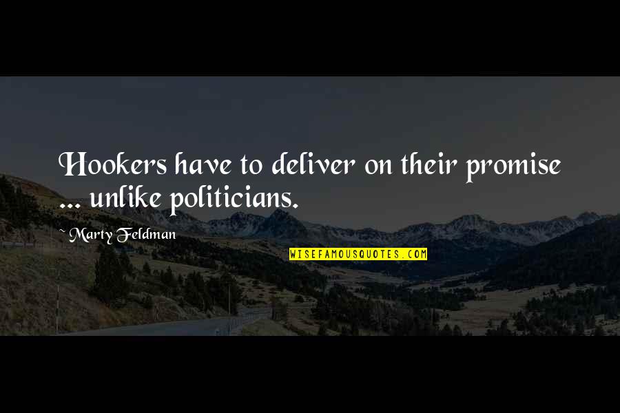 Camacho Mitsubishi Quotes By Marty Feldman: Hookers have to deliver on their promise ... Camacho Mitsubishi Quotes By Marty Feldman: Hookers have to deliver on their promise ...