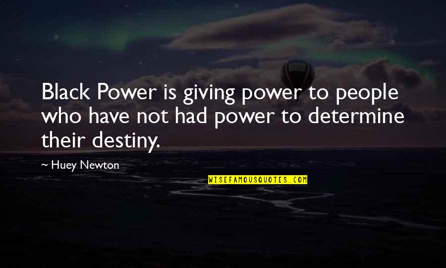Camar N Quotes By Huey Newton: Black Power is giving power to people who Camar N Quotes By Huey Newton: Black Power is giving power to people who