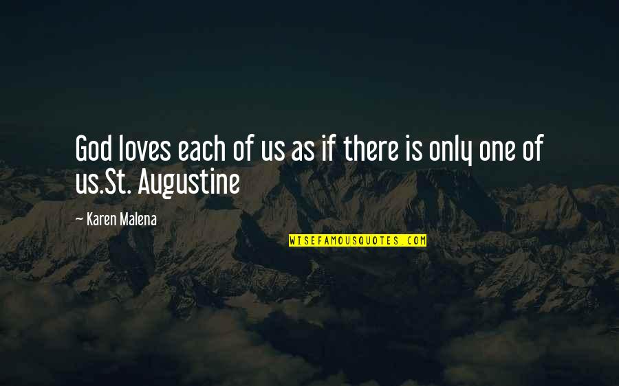 Camarotes Con Quotes By Karen Malena: God loves each of us as if there