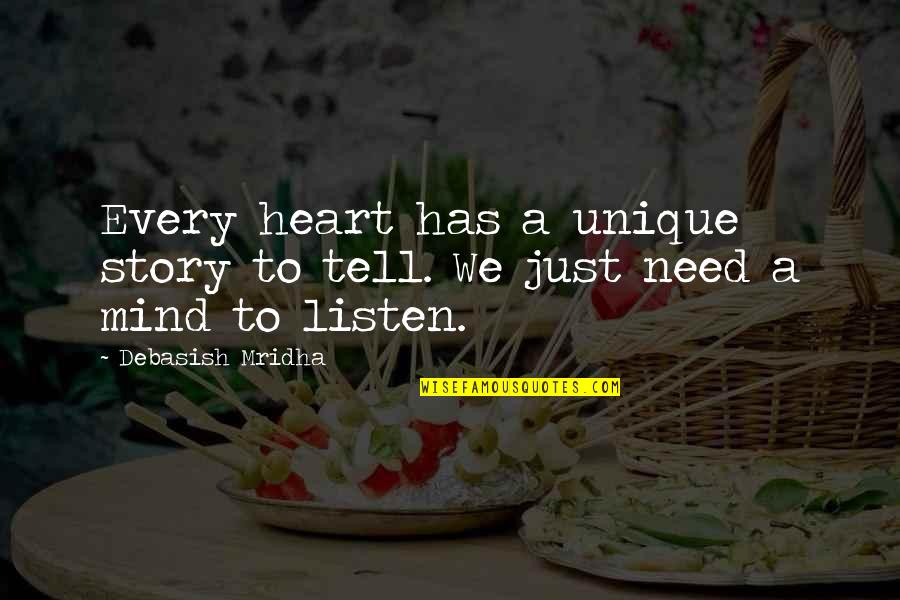Cambiarlo In English Quotes By Debasish Mridha: Every heart has a unique story to tell.