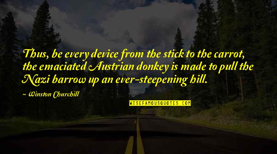 Cambion Dnd Quotes By Winston Churchill: Thus, be every device from the stick to