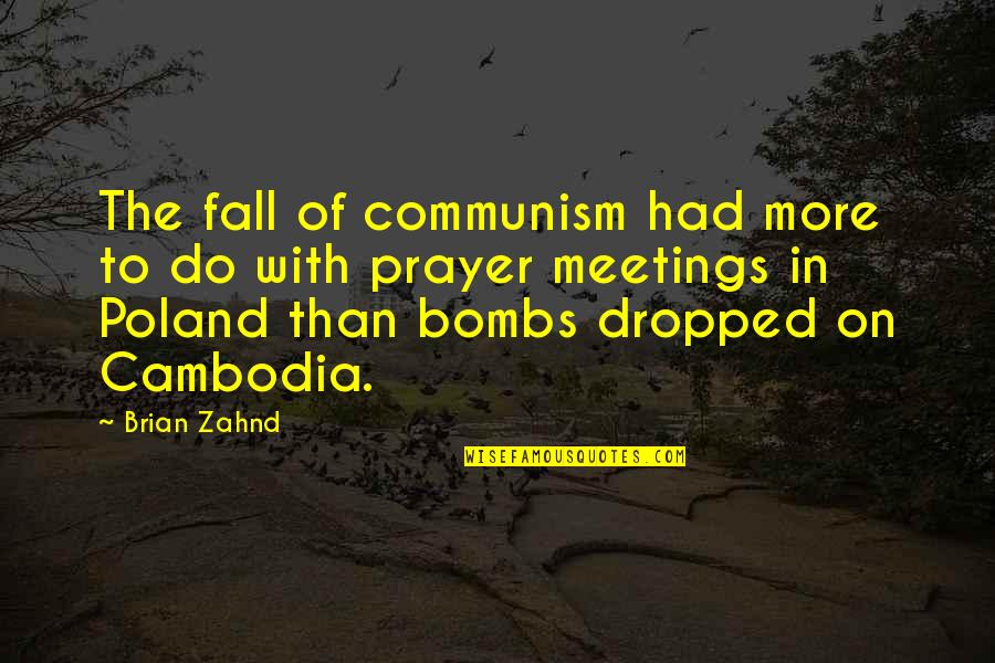 Cambodia Best Quotes By Brian Zahnd: The fall of communism had more to do