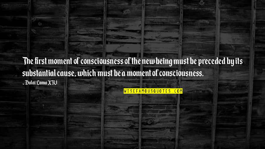 Cambodia Famous Quotes By Dalai Lama XIV: The first moment of consciousness of the new