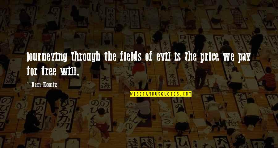 Cambrin Hotel Quotes By Dean Koontz: journeying through the fields of evil is the