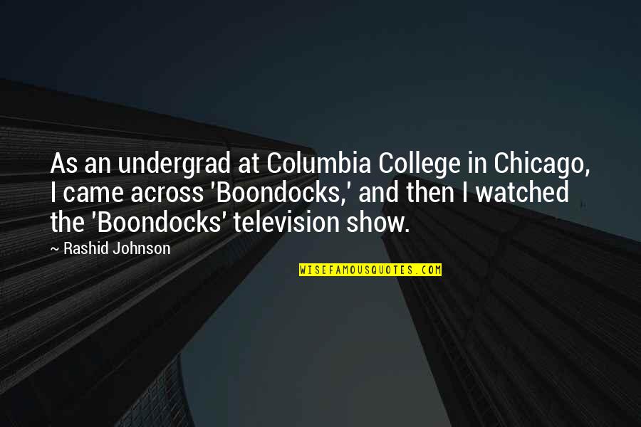 Came Across Quotes By Rashid Johnson: As an undergrad at Columbia College in Chicago,