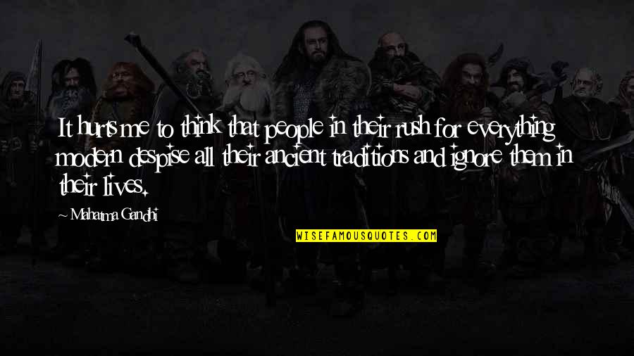 Camenzind Martin Quotes By Mahatma Gandhi: It hurts me to think that people in