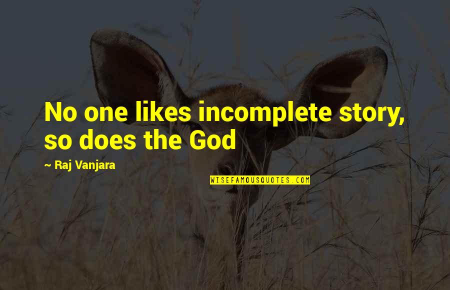 Cameras As Seen On Tv Quotes By Raj Vanjara: No one likes incomplete story, so does the