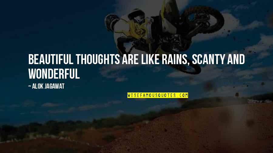 Camerini In Terris Quotes By Alok Jagawat: Beautiful thoughts are like rains, scanty and wonderful Camerini In Terris Quotes By Alok Jagawat: Beautiful thoughts are like rains, scanty and wonderful