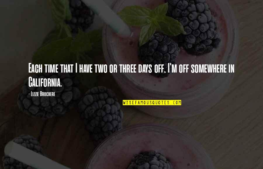 Camerlegno Quotes By Lizzie Brochere: Each time that I have two or three