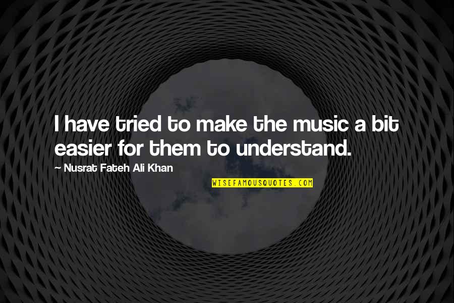 Cameron Diaz Knight And Day Quotes By Nusrat Fateh Ali Khan: I have tried to make the music a