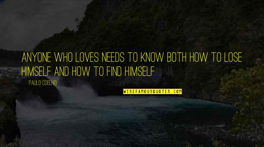 Cameron Highland Quotes By Paulo Coelho: Anyone who loves needs to know both how