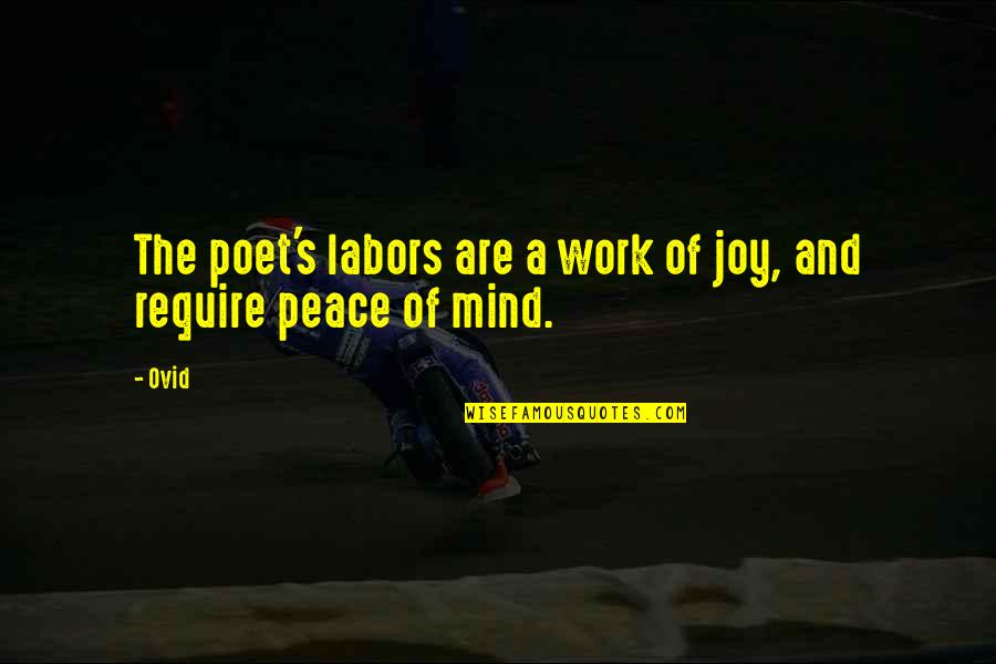 Cameron Townsend Quotes By Ovid: The poet's labors are a work of joy,