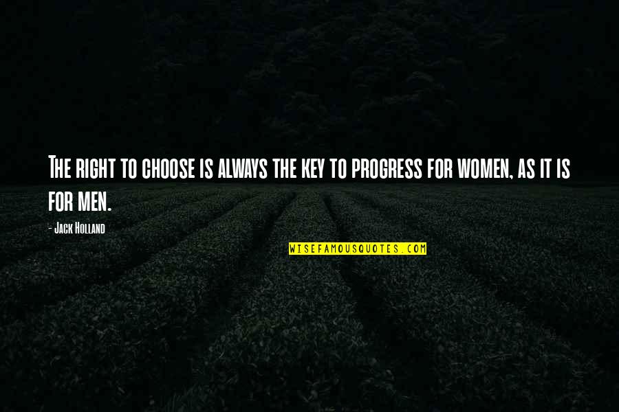 Camie One Piece Quotes By Jack Holland: The right to choose is always the key