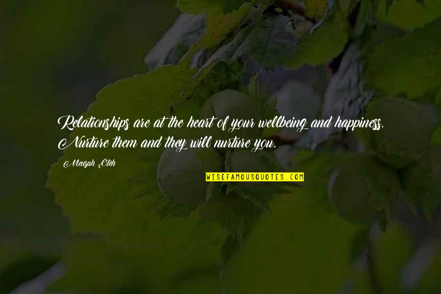 Camilla Eyring Kimball Quotes By Mensah Oteh: Relationships are at the heart of your wellbeing Camilla Eyring Kimball Quotes By Mensah Oteh: Relationships are at the heart of your wellbeing