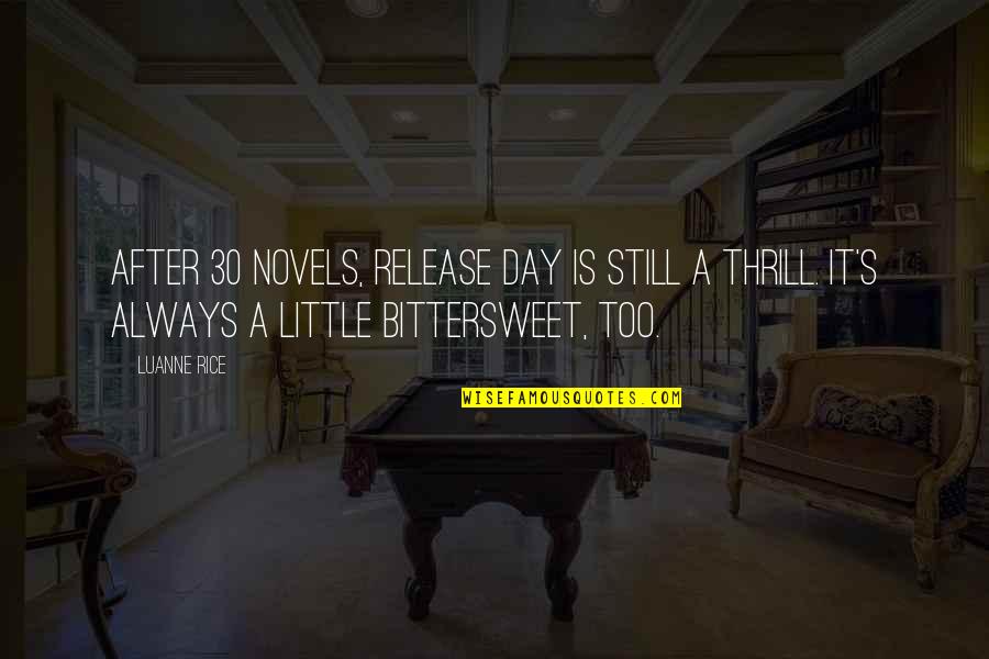 Camille Leblanc Quotes By Luanne Rice: After 30 novels, release day is still a Camille Leblanc Quotes By Luanne Rice: After 30 novels, release day is still a