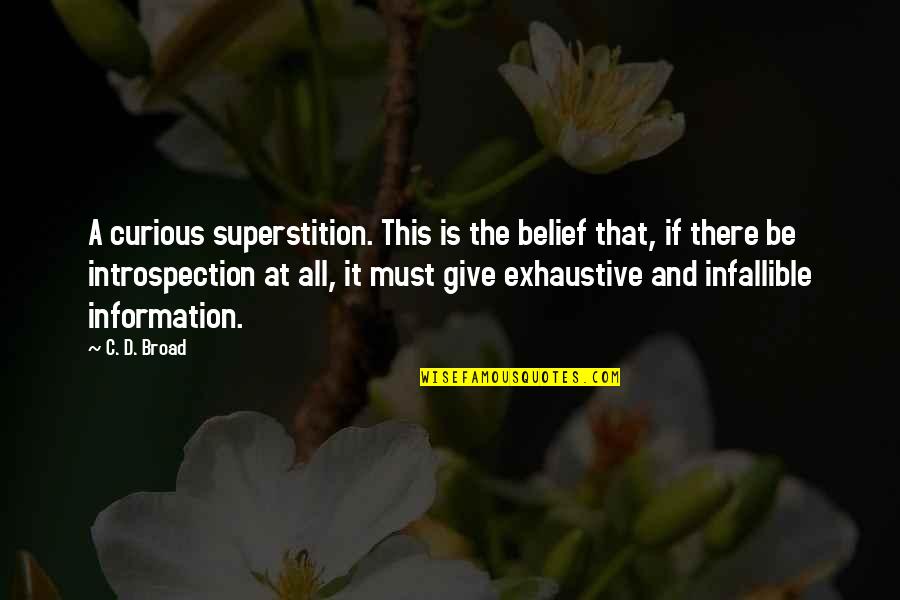Camiller Creations Quotes By C. D. Broad: A curious superstition. This is the belief that,