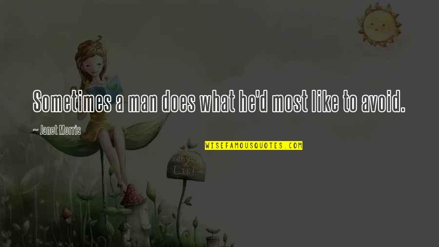 Camilles Destin Fl Quotes By Janet Morris: Sometimes a man does what he'd most like