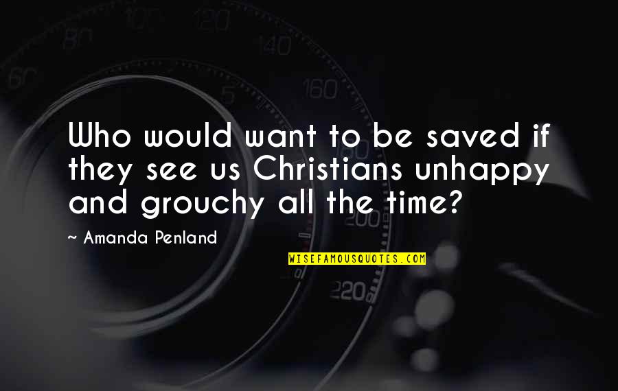 Caminettos Quotes By Amanda Penland: Who would want to be saved if they