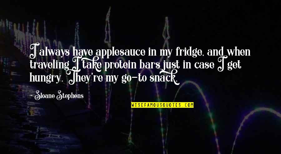 Caminhos Quotes By Sloane Stephens: I always have applesauce in my fridge, and