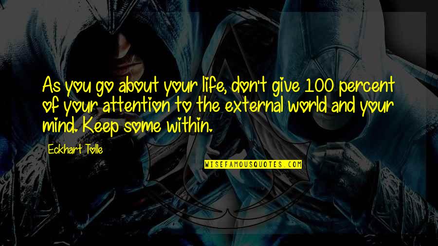 Caminstant Quotes By Eckhart Tolle: As you go about your life, don't give Caminstant Quotes By Eckhart Tolle: As you go about your life, don't give