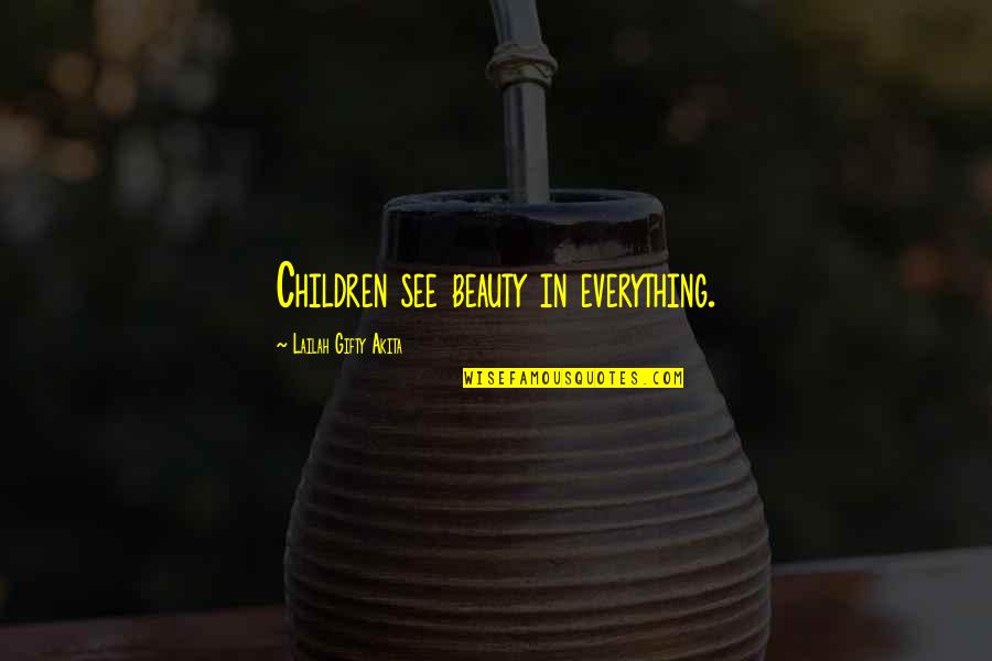Camionete D10 Quotes By Lailah Gifty Akita: Children see beauty in everything. Camionete D10 Quotes By Lailah Gifty Akita: Children see beauty in everything.