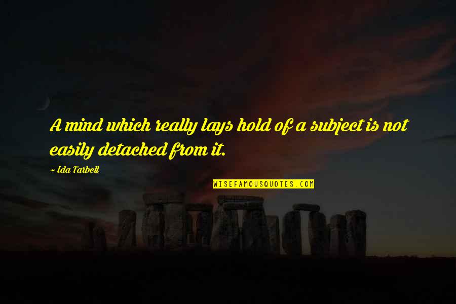 Camionete Second Hand Quotes By Ida Tarbell: A mind which really lays hold of a