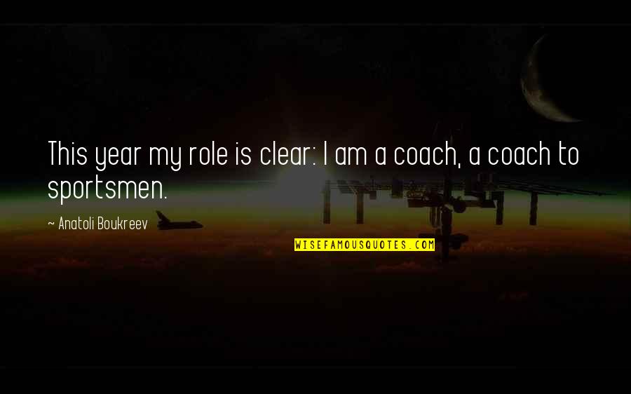 Cammed Mustang Quotes By Anatoli Boukreev: This year my role is clear: I am Cammed Mustang Quotes By Anatoli Boukreev: This year my role is clear: I am