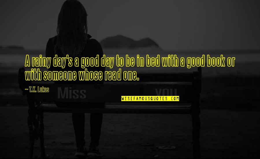 Camo Print Quotes By T.K. Lukas: A rainy day's a good day to be