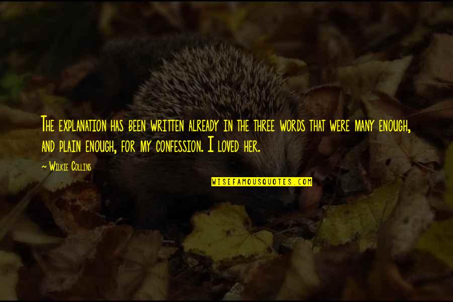 Camomila Boldo Quotes By Wilkie Collins: The explanation has been written already in the