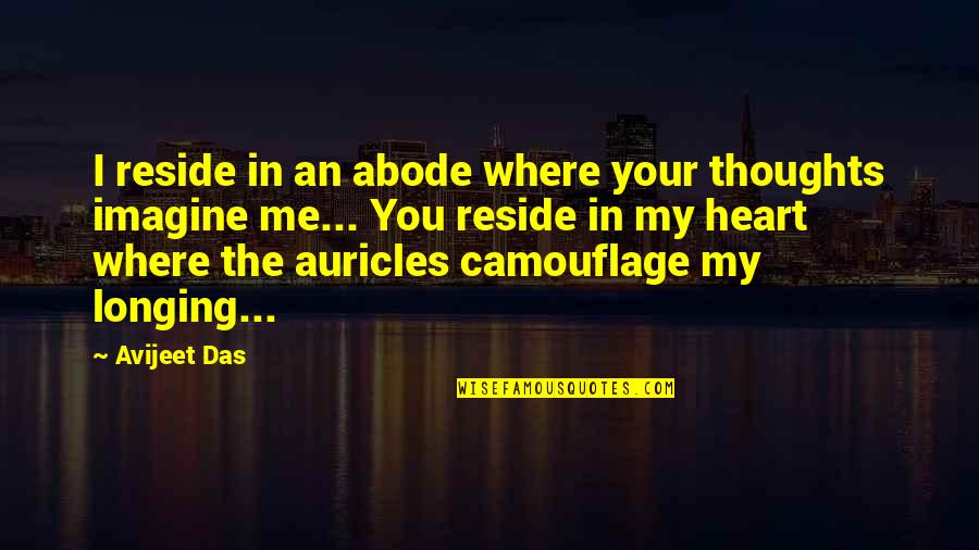 Camouflage Quotes Quotes By Avijeet Das: I reside in an abode where your thoughts