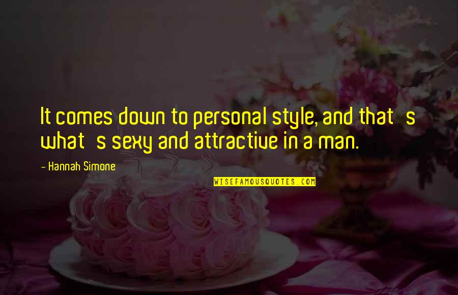 Camouflaged Animals Quotes By Hannah Simone: It comes down to personal style, and that's